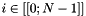 $i\in[[0; N-1]]$