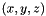 $ (x, y, z) $
