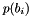$p(b_i)$
