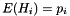 \[ E(H_i) = p_i \]