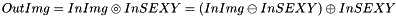 \[ OutImg = InImg \circledcirc InSEXY = (InImg \ominus InSEXY) \oplus InSEXY \]