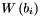 $W \left( b_i \right)$