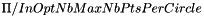 $\Pi / InOptNbMaxNbPtsPerCircle$