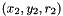 $(x_2, y_2, r_2)$