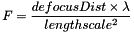 \[ F = \frac{defocusDist \times \lambda}{lengthscale^2} \]