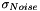 $\sigma_{Noise}$