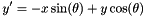 \[ y' = -x \sin( \theta ) + y \cos( \theta ) \]