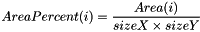 \[ AreaPercent(i) = \frac{Area(i)}{sizeX \times sizeY} \]