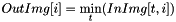 $OutImg[i]=\min \limits_t(InImg[t, i])$