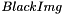 $BlackImg$