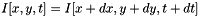 \[ I[x, y, t] = I[x+dx, y+dy, t+dt] \]